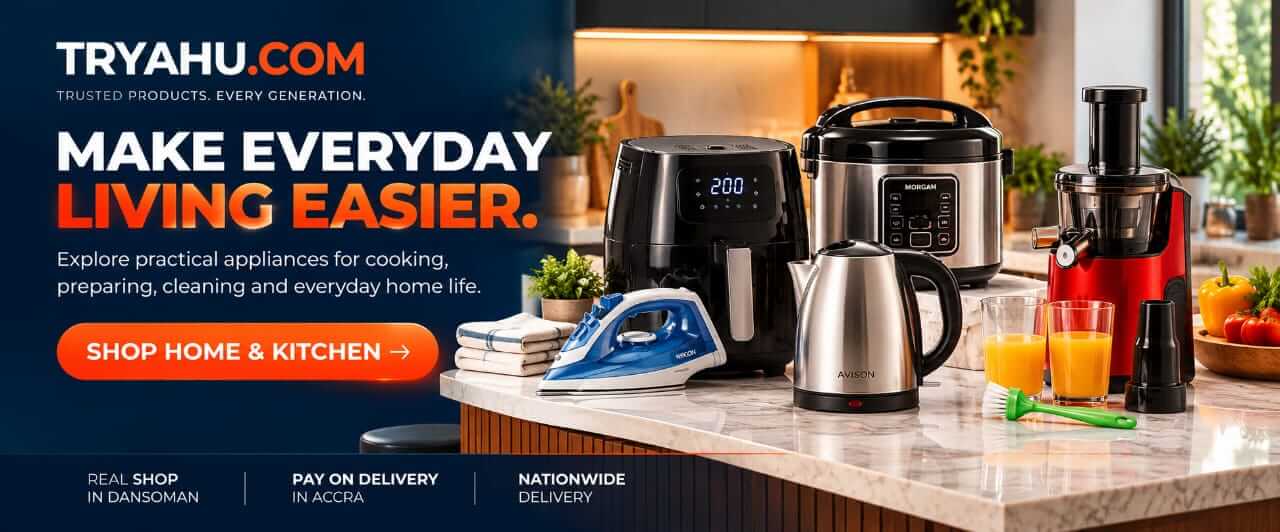 Home & Kitchen Appliances In Ghana | Affordable Prices | Tryahu